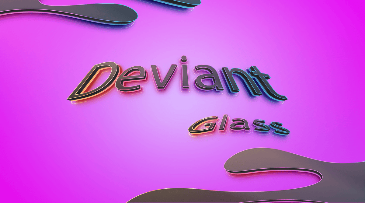Deviant Glass